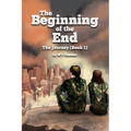 The Beginning of the End: The Journey (Book 1) - Paperback