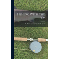 Fishing With the Fly - Hardcover