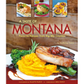 A Taste of Montana: Favorite Recipes from Big Sky Country - Paperback
