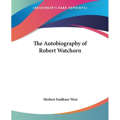 The Autobiography of Robert Watchorn - Paperback