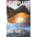 Alien Planet: The Galactic Federation was not prepared for the most hideous aliens they had ever faced, and...they may not win. - Paperback