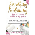 Everything Publishing: The ultimate publishing guide - Paperback