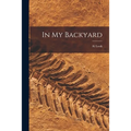 In My Backyard - Paperback