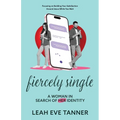 Fiercely Single: A Woman in Search of her Identity - Paperback