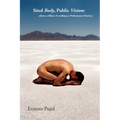 Sited Body, Public Visions: silence, stillness & walking as Performance Practice - Paperback