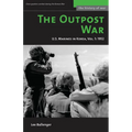 The Outpost War: The U.S. Marine Corps in Korea, Volume I: 1952 - Paperback