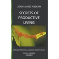 Secrets of Productive Living: Ants - Paperback