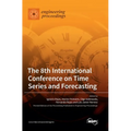 The 8th International Conference on Time Series and Forecasting - Hardcover