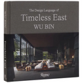 Wu Bin: The Design Language of Timeless East - Hardcover