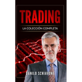 Trading: La Colección Completa, incluye Trading System, Análisis Técnico y Trading Online - Paperback