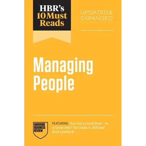 Hbr's 10 Must Reads on Managing People, Updated and Expanded (Featuring Are You a Good Boss--Or a Great One? by Linda A. Hill and Kent Lineback) - Paperback