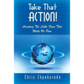 Take That Action! Arresting the Little Foxes That Make Us Poor - Paperback