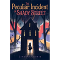 The Peculiar Incident on Shady Street - Paperback