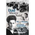 Dad Always Said: Wit and Wisdom of the Greatest Generation - Paperback