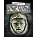 The Aztecs: Ruthless Warriors and Bloody Sacrifice - Paperback