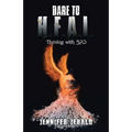 Dare To H.E.A.L.: Thriving With Bpd - Paperback