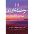 111 Morning Meditations: Create Your Day with Intention - Paperback