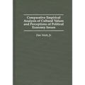 Comparative Empirical Analysis of Cultural Values and Perceptions of Political Economy Issues - Hardcover
