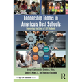 Leadership Teams in America's Best Schools: Improving the Lives of All Students - Paperback
