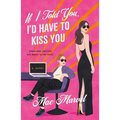 If I Told You, I'd Have to Kiss You - Paperback