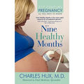 Nine Healthy Months: All You Need To Know - Paperback