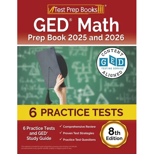 GED Math Prep Book 2025 and 2026: 6 Practice Tests and GED Study Guide [8th Edition] - Paperback