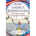 Make America Kosher Again: The Political Talmud for Progressive Candidates - Paperback