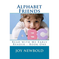 Alphabet Friends: Read with Me Early Reader - Book One - Paperback