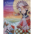 A Passion for Compassion: while Dancing Through Our Light - Paperback