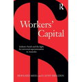 Workers' Capital: Industry Funds and the Fight for Universal Superannuation in Australia - Paperback