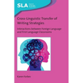 Cross-Linguistic Transfer of Writing Strategies: Interactions Between Foreign Language and First Language Classrooms - Paperback