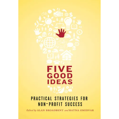 Five Good Ideas: Practical Strategies for Non-Profit Success - Paperback