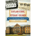 Scotland School for Veterans' Children: An Enduring Legacy - Paperback