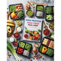 High Protein High Fiber Meal Prep Cookbook: Comprehensive Meal Prep Solutions for High Protein and High Fiber Diets That Fit Your Busy Schedule - Paperback