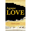 Agape Love: God's Love - Paperback