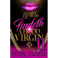 He Who Findeth A Hood Virgin 2: An African American Romance - Paperback