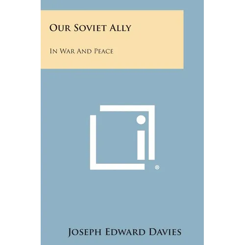 Our Soviet Ally: In War And Peace - Paperback