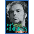 Can You Feel the Silence?: Van Morrison: A New Biography - Paperback