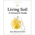 Living Soil: A Grower's Guide - Paperback