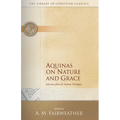 Aquinas on Nature and Grace: Selections from the Summa Theologica - Paperback