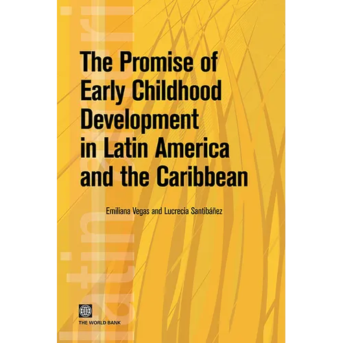 The Promise of Early Childhood Development in Latin America and the Caribbean - Paperback