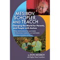 Mesibov, Schopler, and TEACCH: Changing the World for Parents, and People with Autism - Paperback