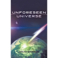 Unforeseen Universe - Hardcover