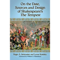 On the Date, Sources and Design of Shakespeare's The Tempest - Paperback