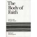 The Body of Faith: God in the People Israel - Paperback