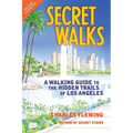 Secret Walks: A Walking Guide to the Hidden Trails of Los Angeles (Revised January 2026) - Paperback