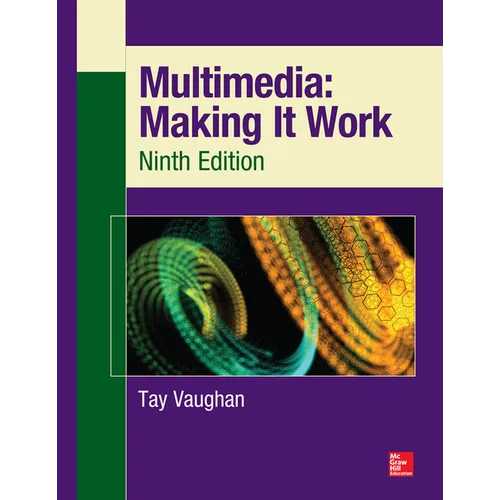 Multimedia: Making It Work, Ninth Edition - Paperback