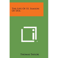 The Life of St. Samson of Dol - Paperback