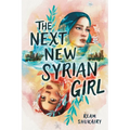 The Next New Syrian Girl - Hardcover