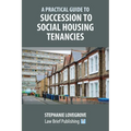 A Practical Guide to Succession to Social Housing Tenancies - Paperback